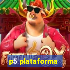 p5 plataforma